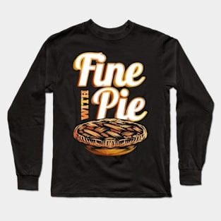 Fine With Pie Pumpkin Pie Long Sleeve T-Shirt